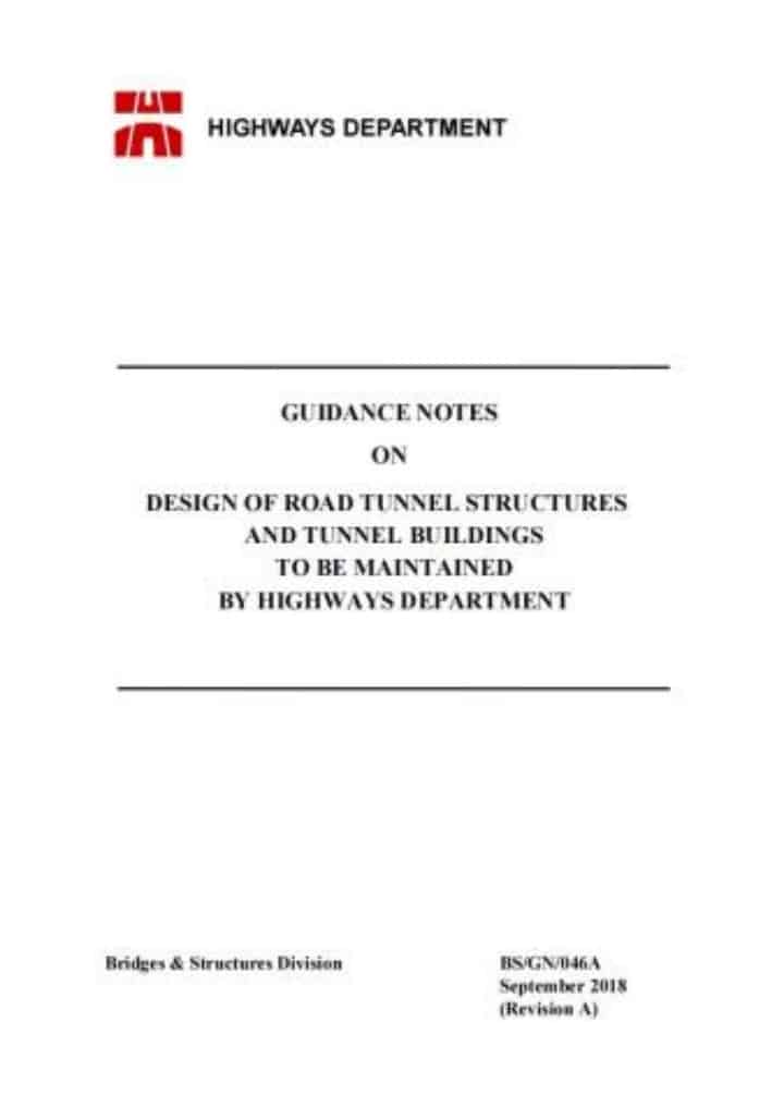 Design Guidelines for Road Tunnel Structures and Tunnel Buildings Maintained by the Highways Department1